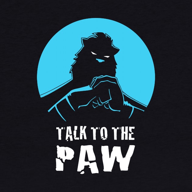 Talk to the Paw by Great North Comic Shop